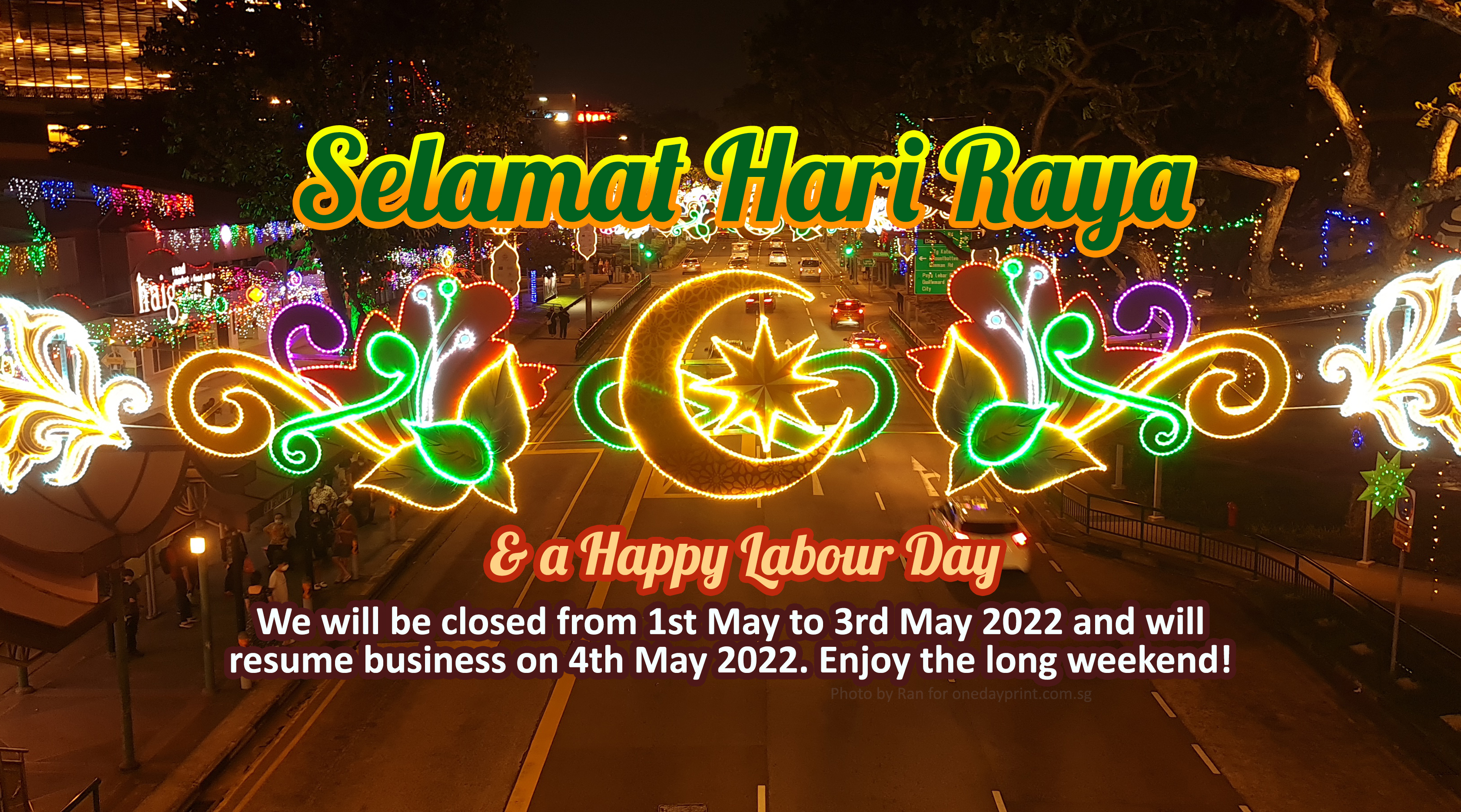 Info - Hari Raya Aidilfitri & Labour Day Trading Hours, Details, Photo by Ran for onedayprint.com.sg